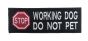 WORKING DOG DO NOT PET - VELCRO® backed Badge (15cm x 5cm)