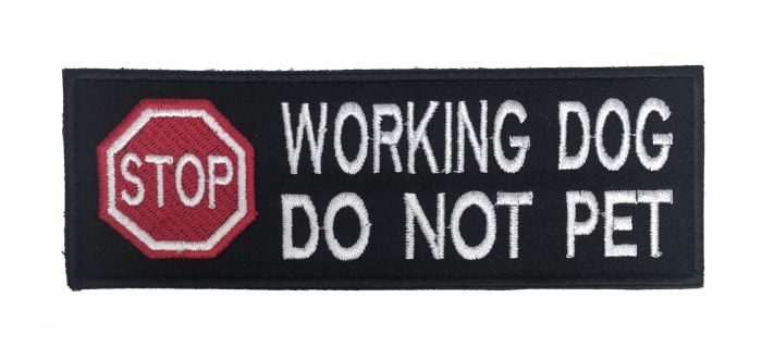 WORKING DOG DO NOT PET - VELCRO® backed Badge (15cm x 5cm)