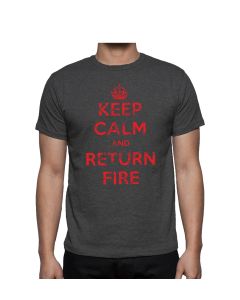 Keep Calm and Return Fire T-Shirt