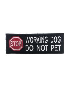 WORKING DOG DO NOT PET - VELCRO® backed Badge (15cm x 5cm)