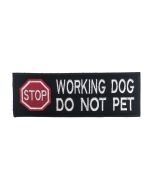 WORKING DOG DO NOT PET - VELCRO® backed Badge (15cm x 5cm)